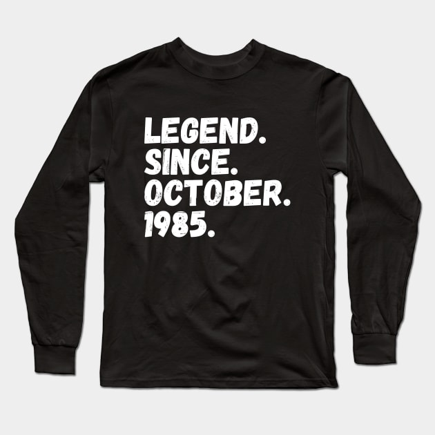 Legend Since October 1985 - Birthday Long Sleeve T-Shirt by Textee Store